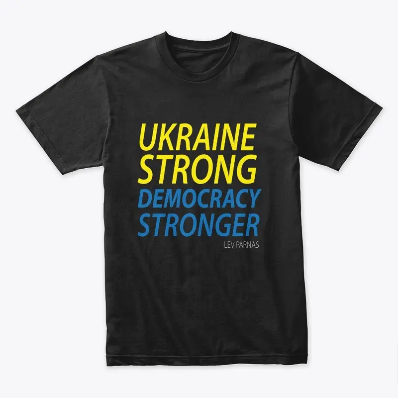 Ukraine Strong. Democracy Stronger.