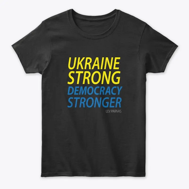 Ukraine Strong. Democracy Stronger.